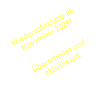 Wiederaufnahme ab November 2026!  Überarbeitet und aktualisiert.